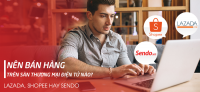 Lazada, Tiki bị Sendo qua mặt trên bản đồ thương mại điện tử Việt